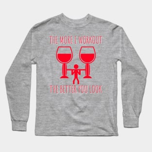 WINE LOVER SARCASTIC WORKOUT SHIRT Long Sleeve T-Shirt